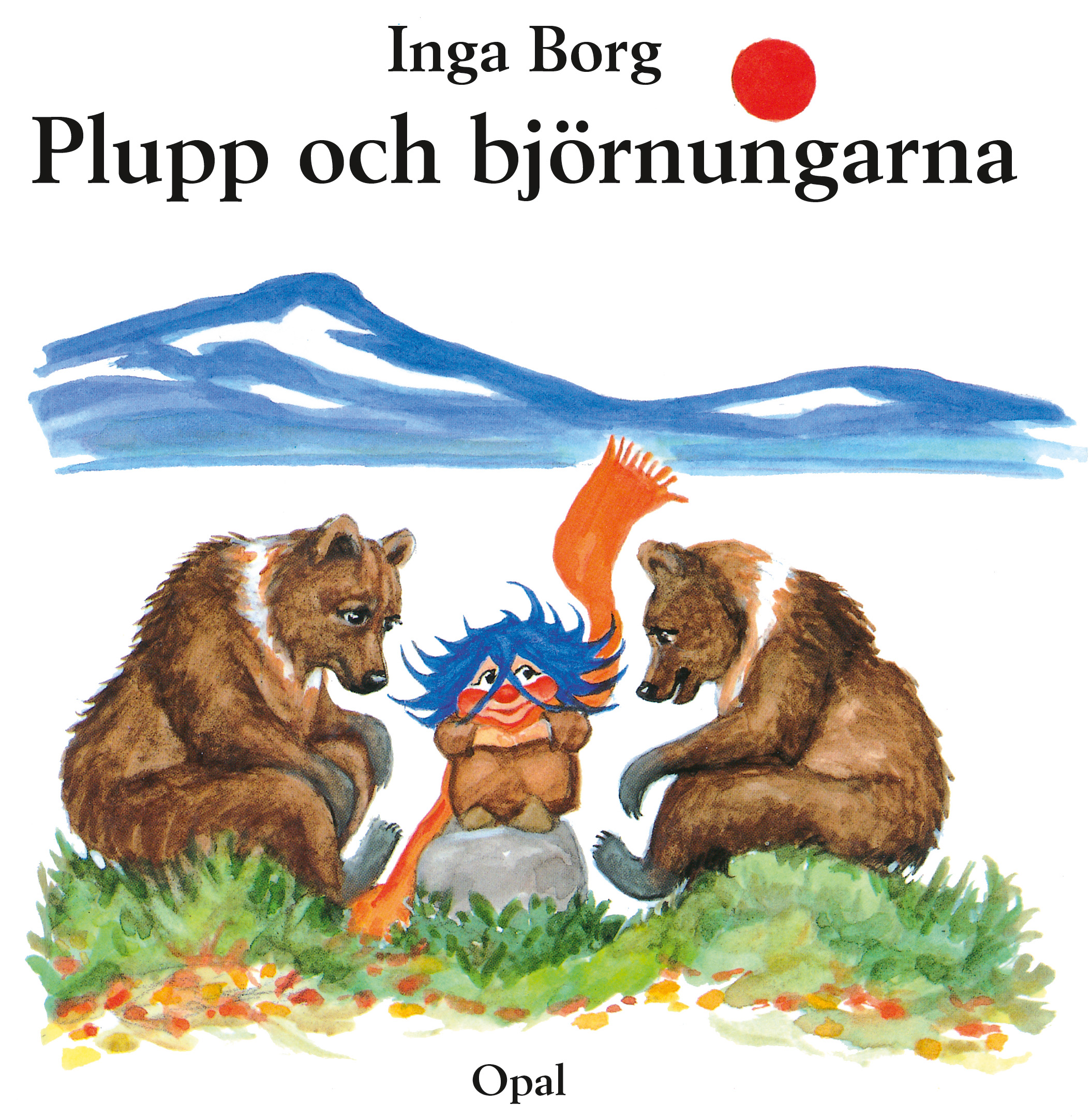 Omslagsbild boken Plupp och björnungarna. Plupp sitter på en sten tillsammans med två björnungar i fjällen.